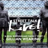 Street Talk Live! - Gillian Wearing 'A Real Birmingham Family' Part 1 - Live! Arts Radio Birmingham