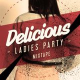 Delicious Ladies Party Mixtape