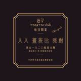 Charly Madea presents MAGMA Club - Chengdu - CHINA "Grand Opening" - 07.12.13