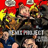 GLOBAL PLATOON MIXTAPE(2) REMIX PROJECT (SET RULE RE - EDITS)