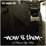 DJ Hazey 82 - Now & Then