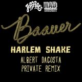 Baauer - Harlem Shake (albert Dacosta Private Remix)