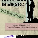 "Meanwhile In Mexico" Live @ www.m-wordradio.gr