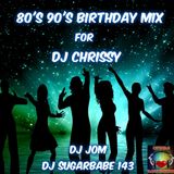 80's 90's Party Mix for Dj Chrissy