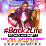 Back2Life Promo Mix Pt 2 (90's - 00's Sexy RnB & Hip Hop Throwback)