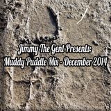 "Muddy Puddles Mix" - December 2014