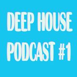 Deep House Podcast #1 Pita W.