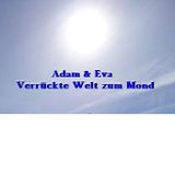 Adam & Eva verrückte Welt zum Mond