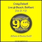 Craig Dalzell Live @ Beach, Belfast 24.2.12 (Sweat 90s Rave) 60mins 4 Decks set