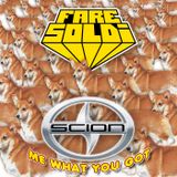 Fare Soldi - Scion me what you got