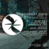 Voidshift Radio - no.47 - Leisure Sports Records Takeover