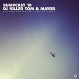 Bumpcast #10 - DJ Killer Tom