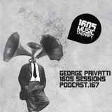 1605 Podcast 167 with George Privatti