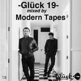 Glück 19 - Modern Tapes