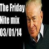 THE FRIDAY NITE MIX 030113