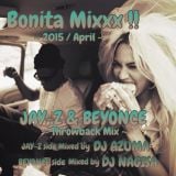 Bonita mix ~Jay-z & Beyonce Throwback mix ~ mixed by DJ AZUMA & DJ NAGISA