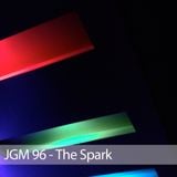 JGM 96 - The Spark