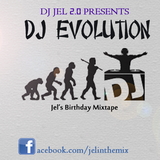 DJ JEL PRESENTS DJ EVOLUTION, JEL BIRTHDAY MIX