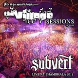 AllYouNeedisBass.com Podcast: The Village Sessions Episode 7 - Subvert