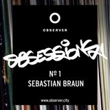 OBSESSIONS № 1 – SEBASTIAN BRAUN