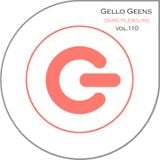Gello Geens - dark pleasure vol.110