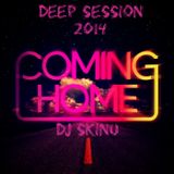DJ SKINU - Coming Home (Deep Session Mix 2014)