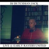 Dj DutchMan Jack Live @ Early Ravers United 27-3-15