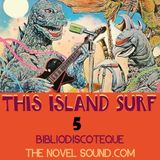 This Island Surf 5: Godzilla Rocks Again!