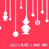 LULU x BLAZE x XMAS 2015