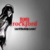 Tom Rockford Live Mix @ Electricity London