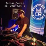Carlos Fuerte @ CTRL ROOM - October 2015 - Part 1