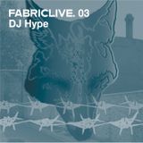 FABRICLIVE 03: DJ Hype 30 Min Radio Mix