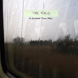 THE FIELD ''The Travelogue Mix''