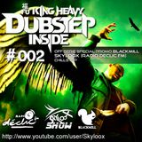 Fu King Heavy Dubstep Inside #002 (Off-serie special promo blackmill) - Skyloox (Radio Declic FM)