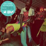 Crossfyah Sound - No time to waste Vol.3