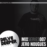 Delve Deeper MixSeries007 - Jero Nougues