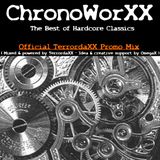 ChronoWorXX - The Best of Hardcore Classics (TerrordaXX Promo Mix)