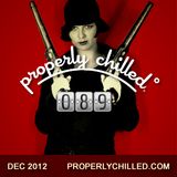 Properly Chilled #89: December 2012 - A PROPER! Warm UP