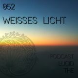 THE-LUCID-PODCAST-052-WEISSES_LICHT