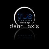 Dean Axis - TRUE NIGHTLIFE