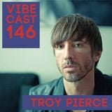 Troy Pierce @ Vibecast Sessions #146 - VibeFM Romania