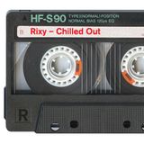 Rixy – Chilled Out (Live Set)
