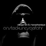 Villageman & Monochronique - Ansteckungsgefahr