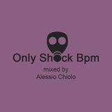 Only Shock Bpm - Episode #019