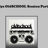 Old School Session Part 1