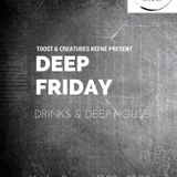Deep Friday at Toost