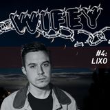 Wifey Mixtape #4: Lixo