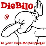 DieBilo @ In your Face Motherfucker