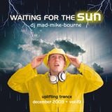 Waiting for the sun! Vol 19 - 2003