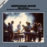 Test Pressing 016 / Gentleman Mixer / The Groove That Soothes That Moves Romance